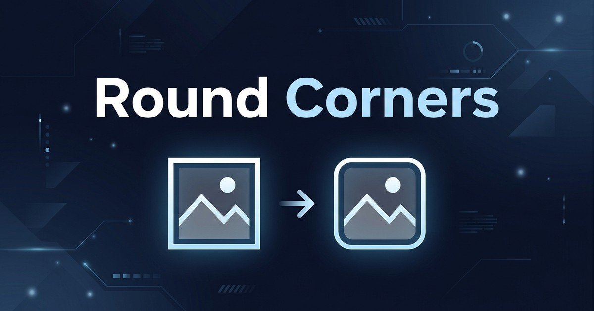 Round image corners online tool guide — DCPIXEL